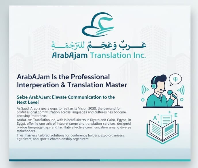 ArabAjam Is the Professional Interpretation Translation Master